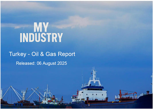 My Industry - Turkey's Oil & Gas Industry Report